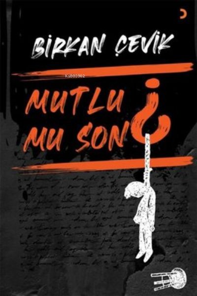  Mutlu Mu Son | Mutlu Mu Son | Birkan Çevik | Cinius Yayınları | 9786257408837 