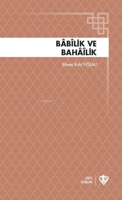  Babilik ve Bahailik | Ethem Ruhi Fığlalı | Türkiye Diyanet Vakfı Yayınları | 9786257205207 | 