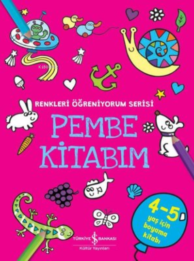 Pembe Kitabım - Renkler Öğreniyorum Serisi