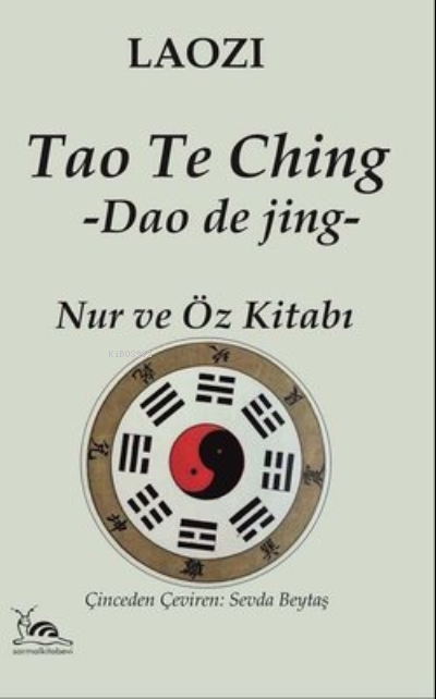 Tao the Ching Nur ve Öz Kitabı