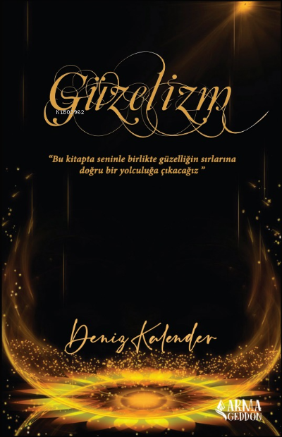  Güzelizm | Selman Sevim | Burak Namlı | Deniz Kalender | Armageddon | 9786258115581 | 