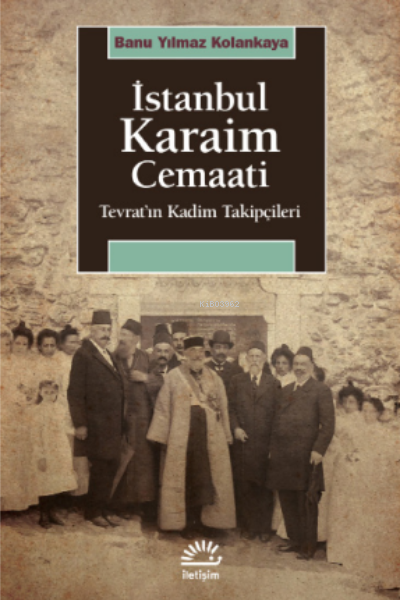 İstanbul Karaim Cemaati;Tevrat’ın Kadim Takipçileri