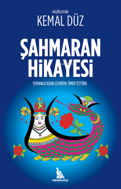  Şahmaran Hikayesi | Kemal Düz | Ortabahçe Yayınları | 9786056827143 | 