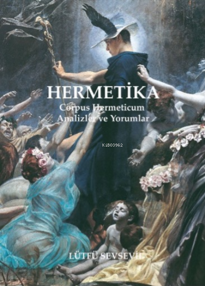 Hermetika Corpus Hermeticum Analizler ve Yorumlar