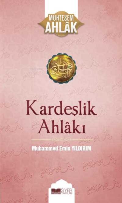 Kardeşlik Ahlakı;Muhteşem Ahlak 4