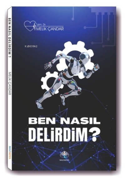 Ben Nasıl Delirdim?