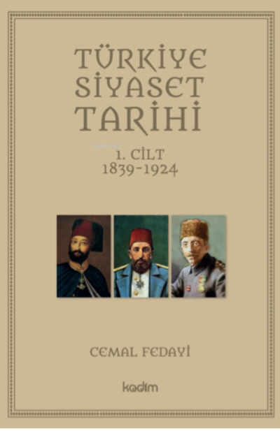 Türkiye Siyaset Tarihi;1 Cilt 1839-1924