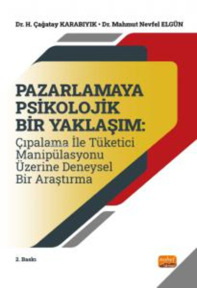 Pazarlama Psikolojik Bir Yaklaşım;Çıpalama ile Tüketici Manipülasyonu Üzerine Deneysel Bir Araştırma