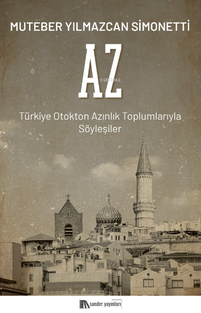 Az ;Türkiye Otokton Azınlık Toplumlarıyla Söyleşiler