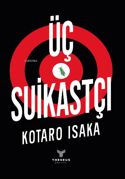  Üç Suikastçı | Kotaro Isaka | Theseus Yayınevi | 9786057191229 | 