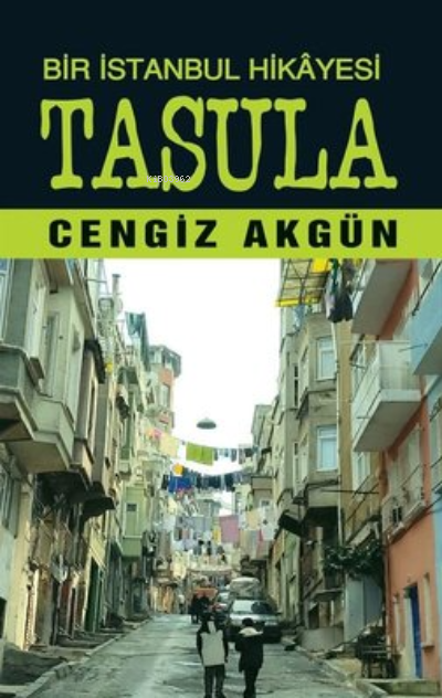 Bir İstanbul Hikayesi: Tasula