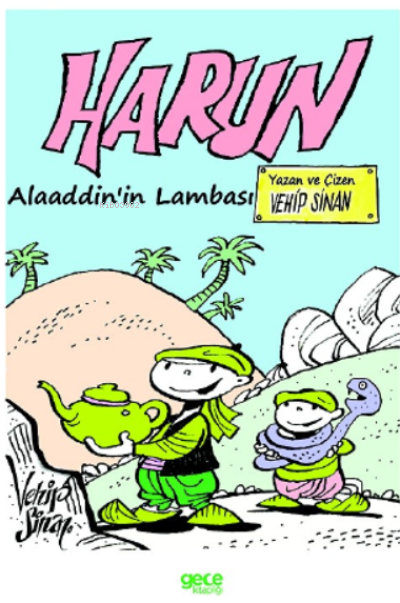  HarunAlaaddinin Lambası | HarunAlaaddinin Lambası | Vehip Sinan | Gece Kitaplığı Yayınları | 9786254306006 