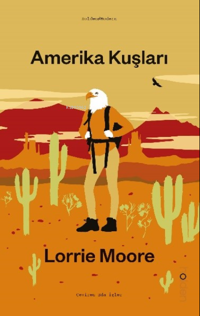  Amerika Kuşları | Lorrie Moore | Holden Kitap | 9786057346889 | 