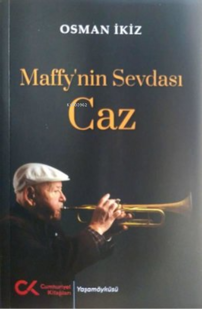  Maffynin Sevdası Caz | Osman İkiz | Cumhuriyet Kitapları | 9786257715836 | 