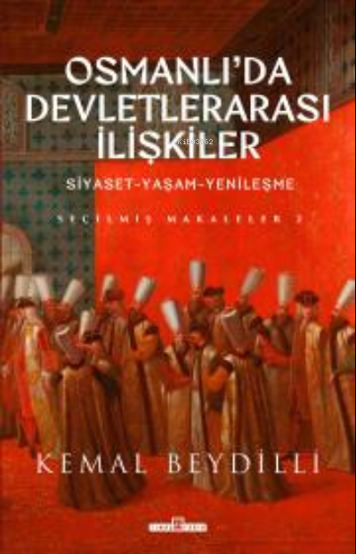 Osmanlı'da Devletlerarası İlişkiler-2 (Ciltli)