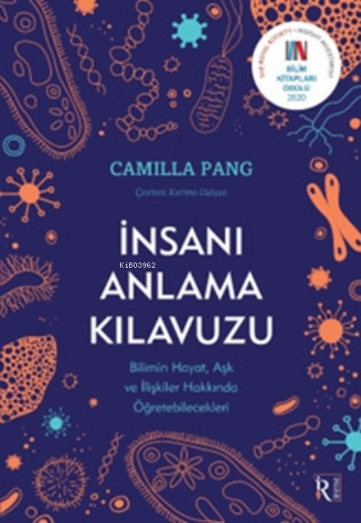 İnsanı Anlama Kılavuzu;Bilimin Hayat, Aşk ve İlişkiler  Hakkında Öğretebilecekleri