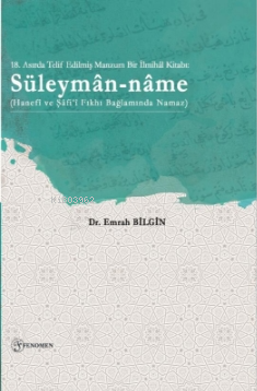  Süleymân nâme | Süleymân nâme | Salih Özyurt | Emrah Bilgin | Hikmet Akdemir | Seydi Kiraz | Fenomen Yayıncılık | 9786257351782 