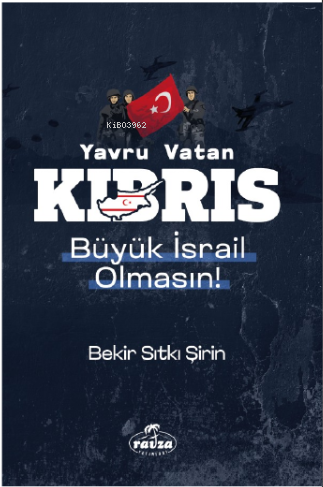 Yavru Vatan Kıbrıs Büyük İsrail Olmasın