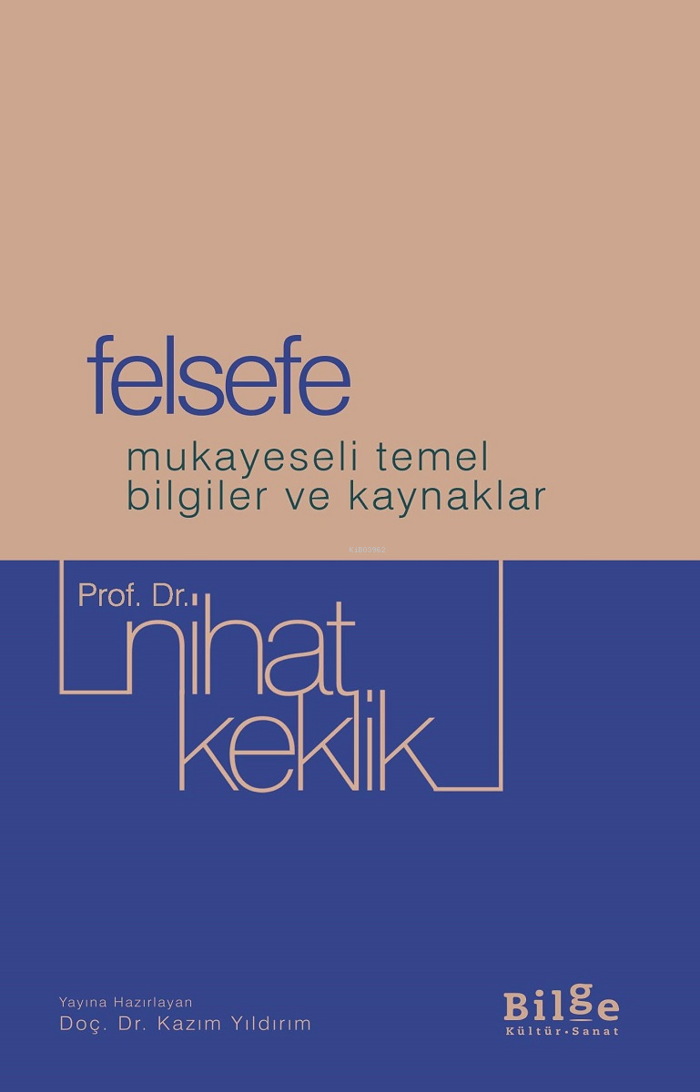 Felsefe;Mukayeseli Temel Bilgiler ve Kaynaklar