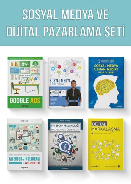  Sosyal Medya ve Dijital Pazarlama Seti 6 Kitap Takım | Sosyal Medya ve Dijital Pazarlama Seti 6 Kitap Takım | Alaattin Çağıl | Dikeyeksen Yayınevi | 9786054898862 