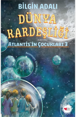 Dünya Kardeşliği;Atlantis'in Çocukları 3