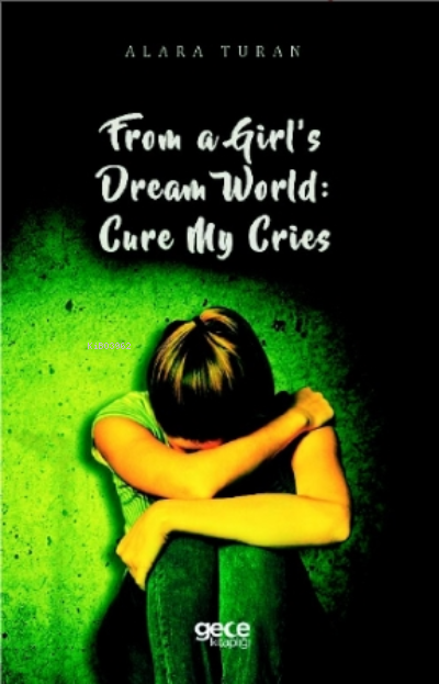 From a Girl's Dream World: Cure My Cries