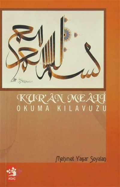  Kuran Meali Okuma Kılavuzu | Mehmet Yaşar Soyalan | Ağaç Kitabevi Yayınları | 9789756628294 | 
