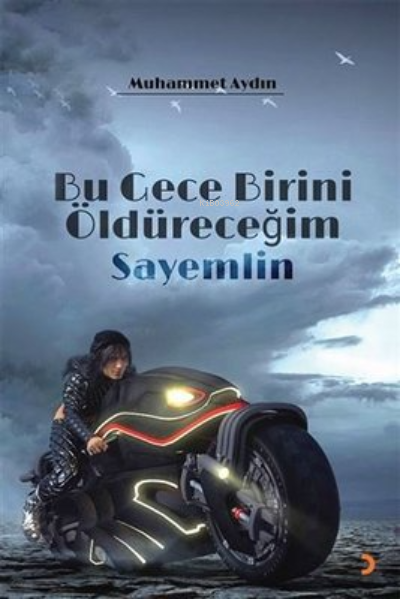  Bu Gece Birini Öldüreceğim 2 Sayemlin | Bu Gece Birini Öldüreceğim 2 Sayemlin | Muhammet Aydın | Cinius Yayınları | 9786257790482 