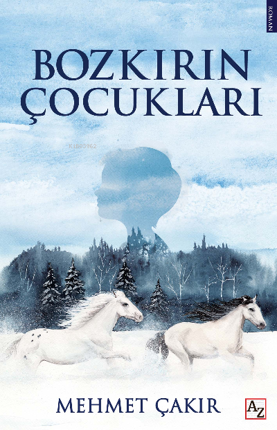  Bozkırın Çocukları | Mehmet Çakır | Az Kitap | 9786257725965 | 