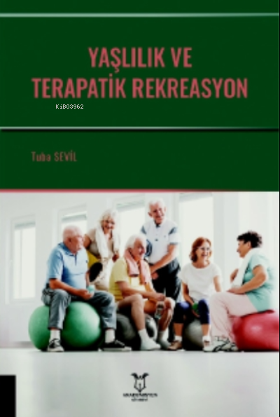Yaşlılık ve Terapatik Rekreasyon