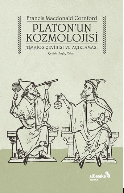 Platon’un Kozmolojisi – Timaios Çevirisi ve Açıklaması