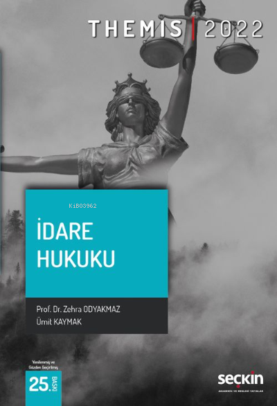  Themis – İdare Hukuku | Themis – İdare Hukuku | Zehra Odyakmaz | Seçkin Yayıncılık | 9789750276514 