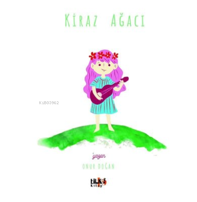  Kiraz Ağacı | Onur Doğan | Tilki Kitap | 9786257561600 | 