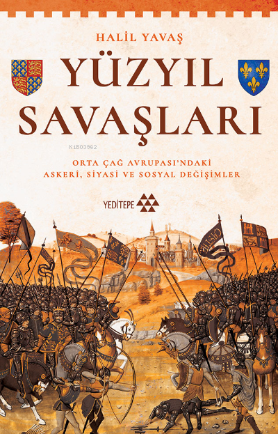 Yüzyıl Savaşları;Orta Çağ Avrupası'ndaki Askerî, Siyasi ve Sosyal Değişimler