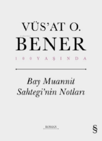 Bay Muannit Sahtegi’nin Notları
