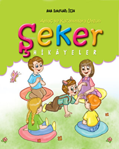  Şeker Hikayeler Etkinlik Kitabı | Şeker Hikayeler Etkinlik Kitabı | Bahar Karaca | Yumurcak Yayınları | 9789752740914 