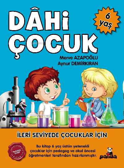  6 Yaş Dâhi Çocuk | Aynur Demirkıran | Merve Azapoğlu | Beyaz Panda Yayınları | 9786257123624 | 