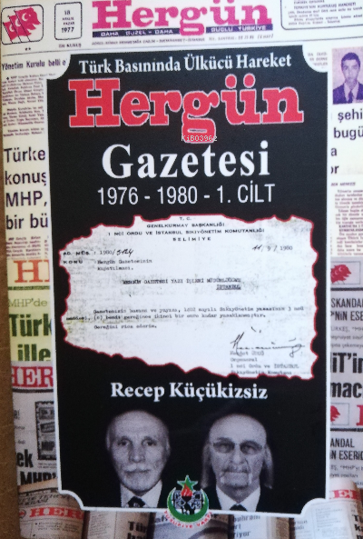 Türk Basınında Ülkücü Hareket Hergün Gazetesi- Cilt 1-