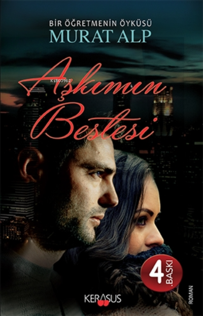  Aşkımın Bestesi | Murat Alp | Kerasus Yayınları | 9786057914118 | 