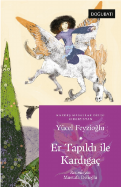 Er Tapıldı İle Kardıgaç Kırgızistan Masalları