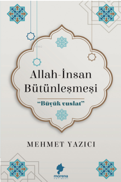 Allah-İnsan Bütünleşmesi;Büyük Vuslat
