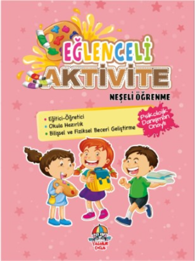  Eğlenceli AktiviteNeşeli Öğrenme | Eğlenceli AktiviteNeşeli Öğrenme | Kolektif | Yağmur Çocuk | 9786258119152 