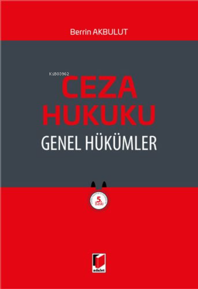  Ceza Hukuku Genel Hükümler | Berrin Akbulut | Adalet Yayınevi | 9786053005551 | 