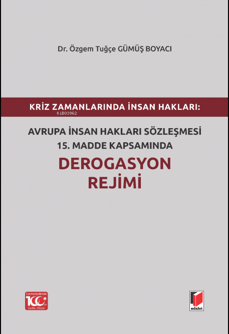 Avrupa İnsan Hakları Sözleşmesi 15.Madde Kapsamında Derogasyon Rejimi