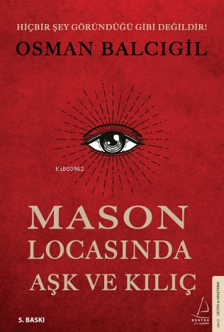 Mason Locasında Aşk ve Kılıç; Hiçbir Şey Göründüğü Gibi Değildir