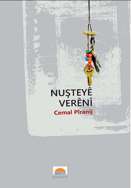  Nuşteyê Verînî | Cemal Pîranij | Roşna Yayınevi | 9786058324602 | 