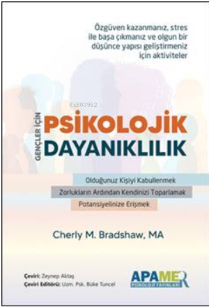  Psikolojik Dayanıklılık | Psikolojik Dayanıklılık | Cheryl M Bradshaw | APAMER Psikoloji Yayınları | 9786259991412 