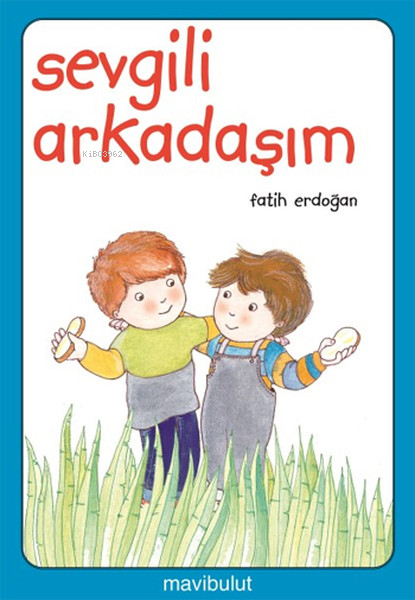 Sevgili Arkadaşım; 3+ Yaş
