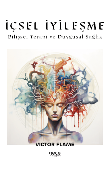 İçsel İyileşme;Bilişsel Terapi ve Duygusal Sağlık