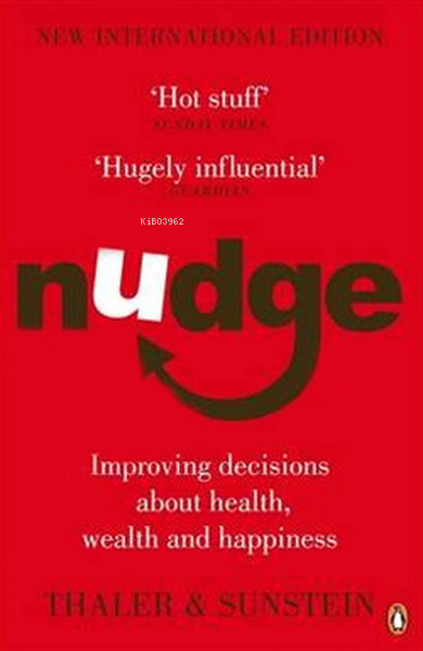  Nudge Improving Decisions About Health Wealth and Happiness | Nudge Improving Decisions About Health Wealth and Happiness | Richard H Thaler | Penguin Books | 9780141040011 